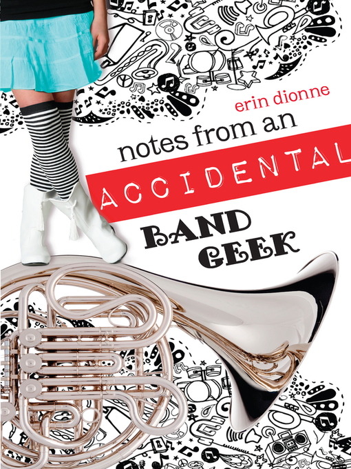 Title details for Notes From an Accidental Band Geek by Erin Dionne - Available